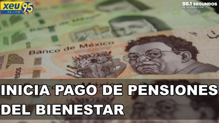Inicia pago de pensiones del Bienestar