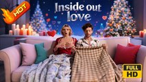Inside Out Love | Full Movie HD - Romance Sweet Romance Fantasy Dark Forbidden Love Race Against Time Romantic Suspenseful Violent USA