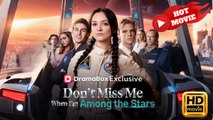 Dont Miss Me When Im Among the Stars | Full Movie HD - Drama ShortFilms Hot