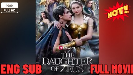 🔥 🔥 [Hot 2026] 🍀The Daughter of Zeus - Full Movie🌹