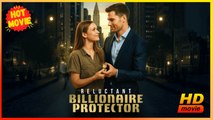 Reluctant Billionaire Protector | Full Movie HD - Best Drama ShortFilms Hot omance Sweet Romance Modern Dysfunctional-Family Goofy Intimate Romantic Sentimental Suspenseful USA Hospital Mansion Office Contemporary All Ages Billionaire