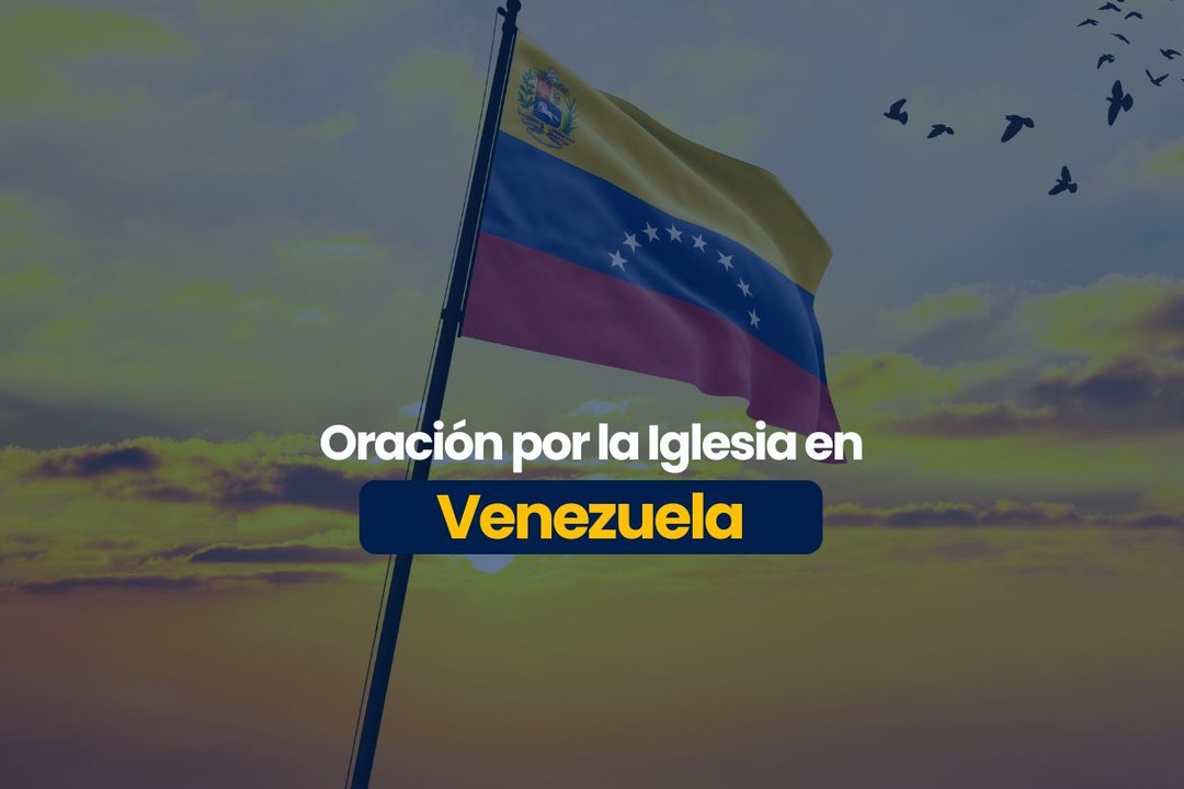 Oración por la Iglesia en Venezuela