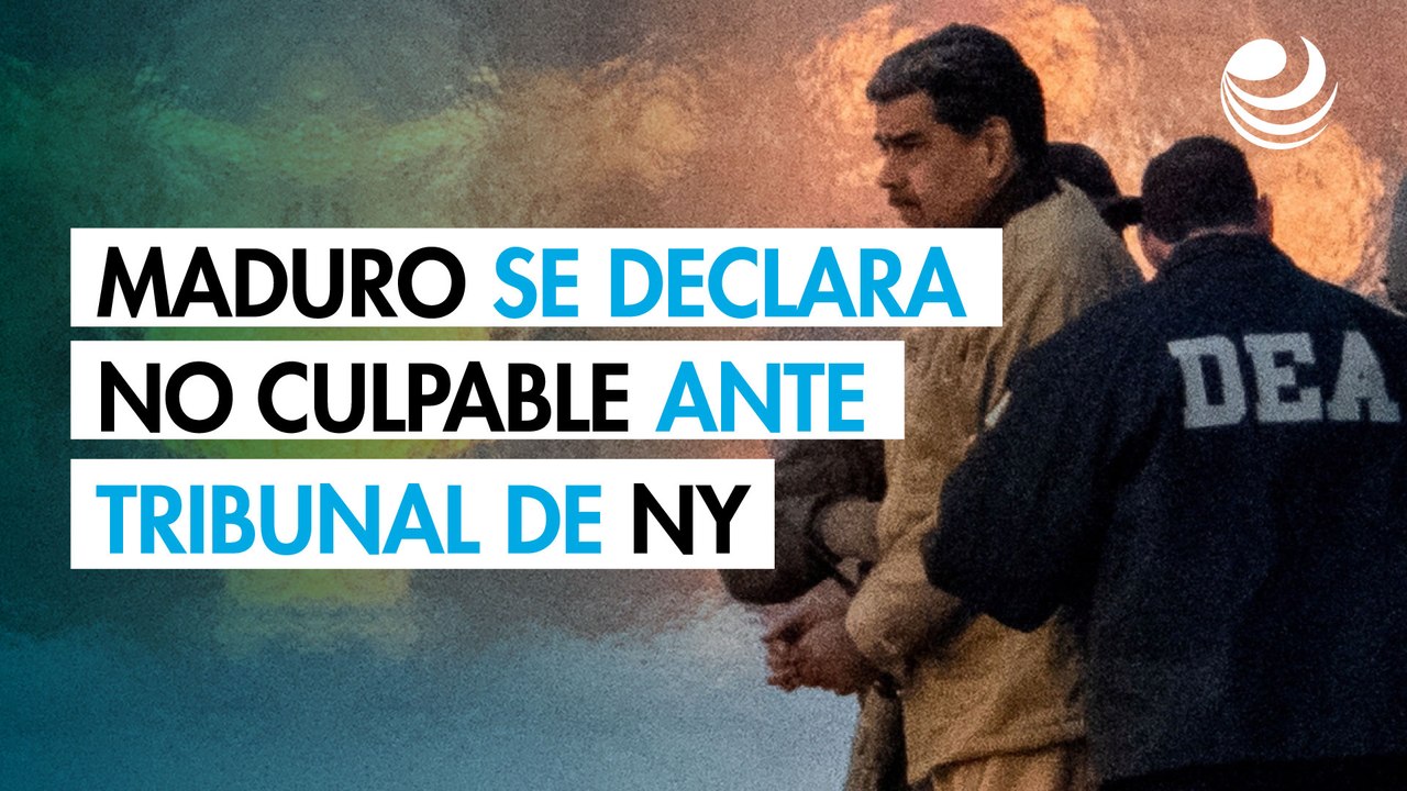 Maduro se declara no culpable ante tribunal de Nueva York; "sigo siendo el presidente de Venezuela", dice