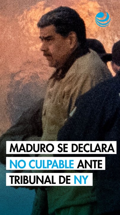 Maduro se declara no culpable ante tribunal de Nueva York; "sigo siendo el presidente de Venezuela", dice