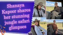 Shanaya Kapoor shares glimpses of her ‘Happy 2026’ jungle safari on social media