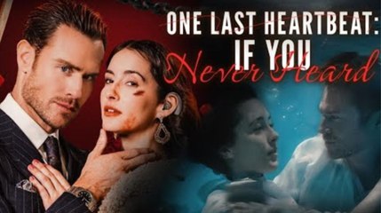 One Last Heartbeat- If You Never Heard - FULLMOVIE 2026 #englishsub
