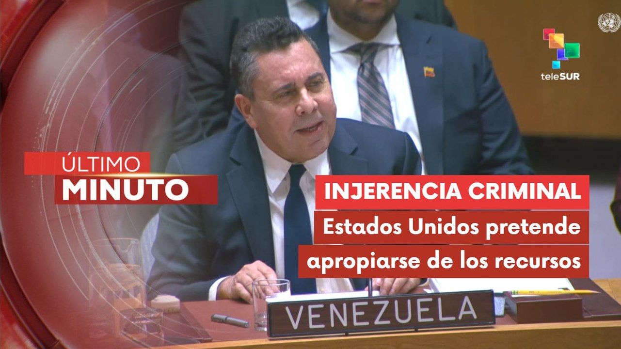 Venezuela denuncia ante Consejo de Seguridad de la ONU los actos de Trump