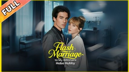 Flash Marriage to My Billionaire Hobo Hubby –FULLMOVIE 2026 #ENGLISHSUB