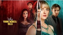 [Hot 2026] 🍀Why Young Heiress Kills New Drama 2026 Full Engsub 🔥