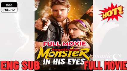 Monster in His Eyes Full Movie New Drama 2026 Full ENGSUB