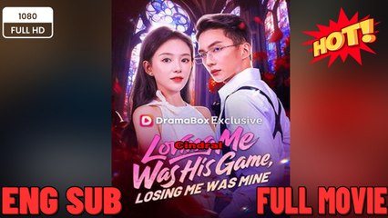 Loving Me Was His Game, Losing Me Was Mine New Movie 2026 Full EngSub