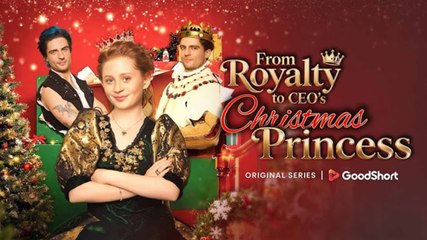 [Hot 2026] 🍀 From Royalty to the CEO's Christmas Princess New Drama 2026 Full Engsub 🔥