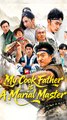 My Cook Father Is A Martial Master - Web Dramma (2026) [Eng Sub]