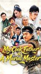 My Cook Father Is A Martial Master - FULL EP ✅Dailymotion