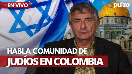 Judíos en Colombia hablan del conflicto Israel - Palestina, posición de Gustavo Petro y grupo Hamás