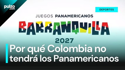 Barranquilla ya no será sede de Juegos Panamericanos 2027 | Pulzo