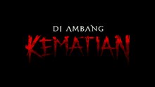 Di Ambang Kematian (2023) | Indonesian Movies