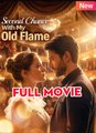 Second Chance With My Old Flame 🔥 🍿 Englishsub