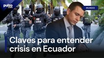 ¿Qué está pasando en Ecuador? Claves para entender crisis de seguridad y violencia | Pulzo
