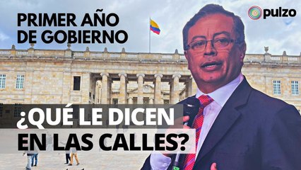 Primer año de Gustavo Petro como presidente: ¿usted qué le diría? | Pulzo