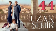 Uzak Sehir Capitulo 44 (en Español) Ciudad Lejana