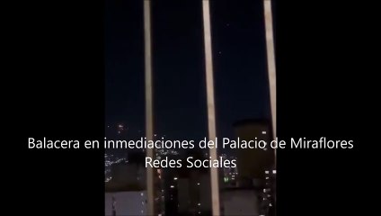 Rafagas de balas cerca al Palacio de Miraflores ¿ataque o fuego amigo?