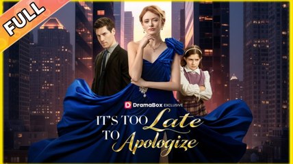 It's Too Late to Apologize - FULLMOVIE 2026 #englishsub