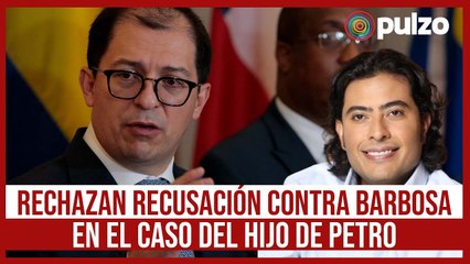 Caso Nicolás Petro: rechazan recusación contra Francisco Barbosa | Pulzo