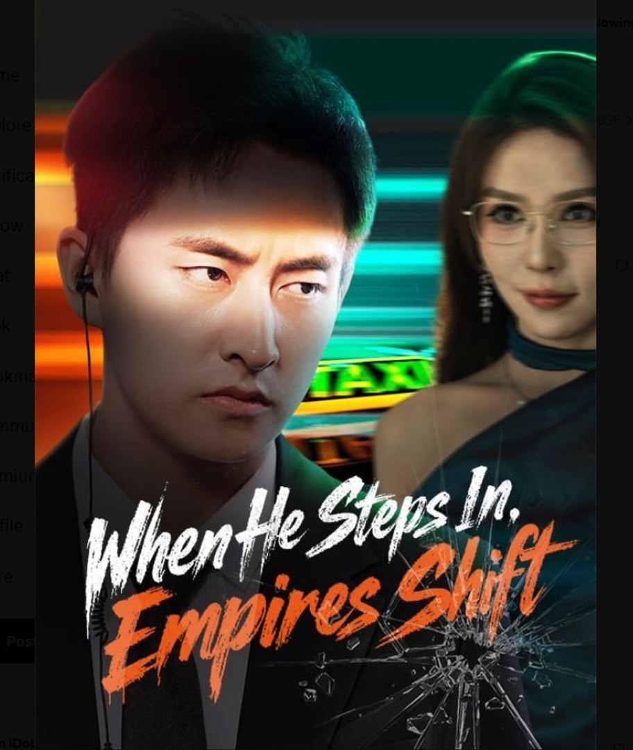 ⁣When He Steps In, Empires Shift - Full Movies English Sub