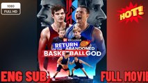 🔥 🔥 [Hot 2026] 🍀Return Of The Abandoned Basketball God FULL HD