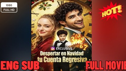 🔥 🔥 [Hot 2026] 🍀Despertar en Navidad tu Cuenta Regresiva Episodio completo
