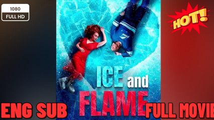 🔥 🔥 [Hot 2026] 🍀 Ice and flame New Drama 2026 Full Engsub