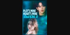 Plot's Mine, Heart's Mine, Deal With It - Full Episode & Movie