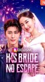 His Bride: No Escape - FULL EP ✅Dailymotion