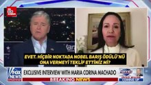 María Corina Machado: Nobel Barış Ödülü’nü Trump'a vereceğim