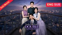 [EngSub] Under One Roof, Double Love Story