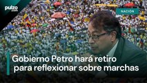 Gobierno Petro hará retiro para “reflexionar” luego de marchas de la oposición| Pulzo