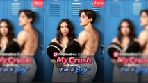 My Crush Thinks I'm A Boy - Full Movie
