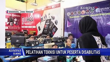 LPK Swasta di Semarang Latih Disabilitas Tunadaksa Jadi Teknisi Gratis | KOMPAS SIANG
