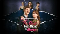 [Premiere Drama] The One I was Meant to Marry | 🍕4P Channel