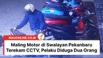 Maling Motor di Swalayan Pekanbaru Terekam CCTV, Pelaku Diduga Dua Orang
