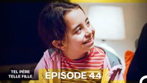 Tel Père Telle Fille Épisode 44 (Doublage en Français)