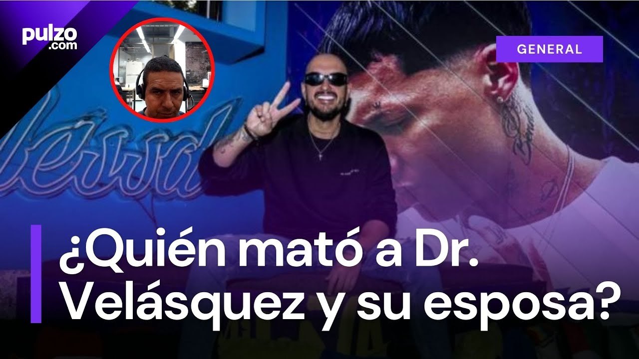 Capturaron a responsable de muerte de Dr. Velásque y su esposa | Pulzo