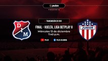 MEDELLÍN VS. JUNIOR: narración EN VIVO del partido de vuelta de la final - Liga BetPlay II | Pulzo