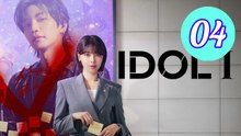 Idol I Episode 4 Engsub