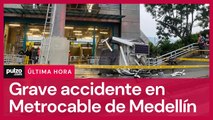 Cabina de Metrocable de Medellín se descolgó, dejando una persona fallecida | Pulzo