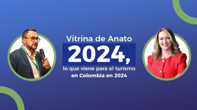 Vitrina de Anato 2024, lo que viene para el turismo en Colombia | Pulzo