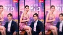 My Boss Is My Ex Full 🍿 Englishsub