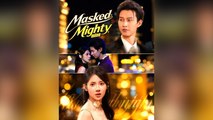 Masked, Mighty, Mine - Full Movie
