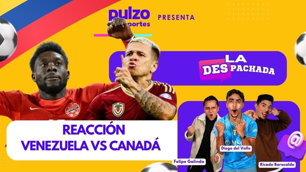 Reacción Venezuela vs Canadá - Copa América 2024 cuartos de final | La Despachada de Pulzo Deportes